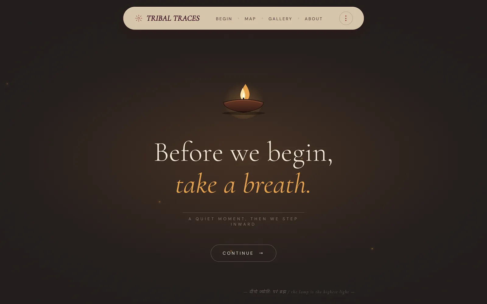 The threshold page: a single lit lamp on a dark ground, under the words Before we begin, take a breath, and a Continue button.
